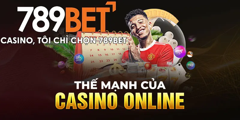 Thế mạnh khi chơi casino online